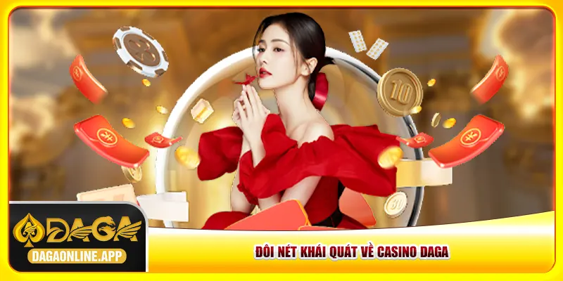 Đôi nét khái quát về casino Daga